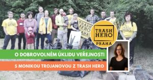 Trash Hero, Monika Trojanová, rozhovor
