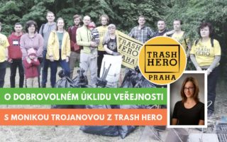 Trash Hero, Monika Trojanová, rozhovor
