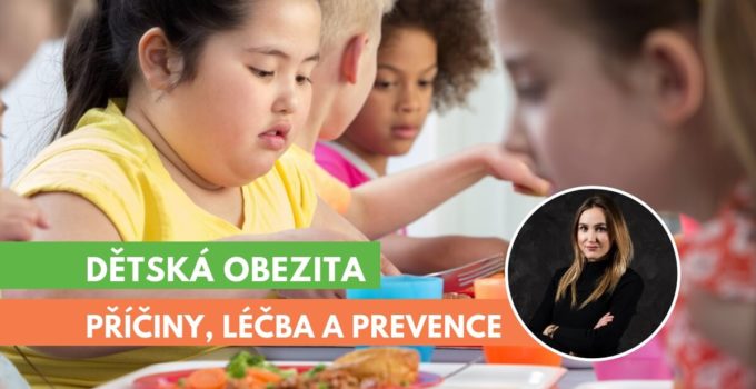 příčiny, projevy, léčba a prevence dětské obezity